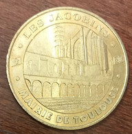 31 TOULOUSE LE CLOITRE DES JACOBINS MDP 2001 MÉDAILLE SOUVENIR MONNAIE DE PARIS JETON TOURISTIQUE TOKENS MEDALS COINS - 2001