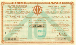 Koloniale Loterij - Loterie Coloniale  O.N.I.G. - N.W.O.I. 10° Tranche/snede 1937 - Lottery Tickets
