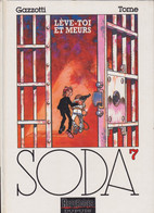 SODA   Lève Toi Et Meurs   Tome 7  EO  De GAZZOTTI   DUPUIS - Soda