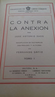 Contra La Anexion JOSE ANTONIO SACO Fernando Ortiz 1928 - Sonstige & Ohne Zuordnung