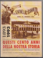 1893/1993 QUESTI CENTO ANNI DELLA NOSTRA STORIA  - Sentinella Del Canavese, Ivrea  - 232  Pagine - Numero Unico - A Identificar