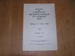 BULLETIN DE L'INSTITUT ARCHEOLOGIQUE DU LUXEMBOURG ARLON 1 1965 Régionalisme Archéologie Bouillon Souvenirs Guerre 14 18 - Belgium