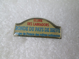 PIN'S   RALLYE  RONDE DU PAYS DE BRIVE   ECURIE DES  LABRADORS - Rallye