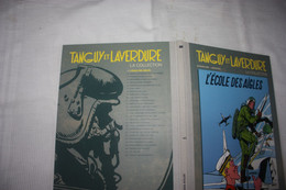 TANGUY Et LAVERDURE La Collection  L'école Des Aigles T1  Editions:HACHETTE LUXE + DOSSIER  2016  Comme Neuve - Tanguy Et Laverdure