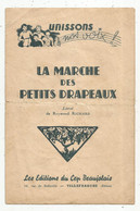 Partition Musicale , Danse , LA MARCHE DES PETITS DRAPEAUX De R. RICHARD , 4 Pages; 2 Scans, Frais Fr 1.70 € - Partitions Musicales Anciennes