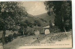 -23 - CREUSE-  CHATELUS-les-MARCHEX - Le Pont Romain Et Les Bords Du Taurion - Chatelus Malvaleix