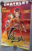 Affiche Chatelet , Jean Bauchet, José Todaro Dans " Volga ", Signée O'Kley, Opérette De Francis Lopez - Afiches