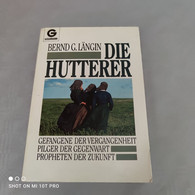 Bernd G. Länglin - Die Hutterer - Andere & Zonder Classificatie