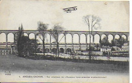 Arcueil Cachan - Vue Générale De L'aqueduc ( Chef D'oeuvre D'architecture) - Avec Un Biplan En Vol - Arcueil