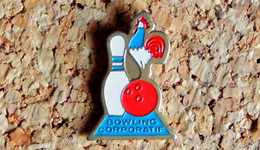Pin's BOWLING - Bowling Corporatif De France Coq - Peint Cloisonné - Fabricant Inconnu - Bowling