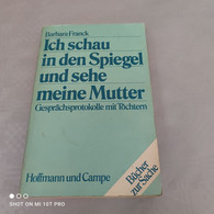 Barbara Franck - Ich Schau In Den Spiegel Und Sehe Meine Mutter - Psychology