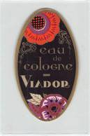 012080 "EAU DE COLOGNE - VIADOR"  ORIG LABEL - Etiquettes