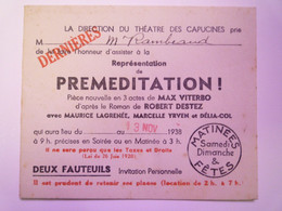 2021 - 422  THEÂTRE Des CAPUCINES  :  INVITATION à La Représentation De " Préméditation "   1938   XXX - Tickets - Entradas