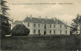 St Sébastien Sur Loire * Château De La Gibraye * Châteaux De La Loire Inférieure N°20 - Saint-Sébastien-sur-Loire