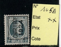 Préoblitéré Typo N° 105 A Charleroi 1924 XX - Typo Precancels 1922-31 (Houyoux)