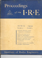 LIVRE - PROCEEDINGS OF THE I.R.E. - AVRIL 1939 - Institue Of Radio Engineers - - 1900-1949