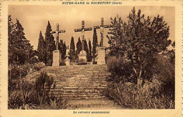 30 - Notre-Dame De ROCHEFORT - Le Calvaire Monumental - - Rochefort-du-Gard