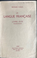 (416) La Langue Française - Editions Norma - 1947 - 282p. - Livre III-IV - 18 Años Y Más