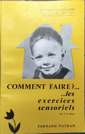 Comment Faire...les Exercices Sensoriels_Y. Le Roch_Education Enfantine_Nathan 1963 - 0-6 Ans