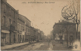 ST FONS - RHONE - RUE CARNOT -  ANNEE 1915 - Otros & Sin Clasificación