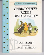 United Kingdom 1998 Winnie The Pooh Cristhopher Robin Gives A Party A.A. Milne Illustrated Shepard Children Books N.º 8 - Libros Ilustrados