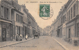 02-CHAUNY- RUE DE LA CHAUSSEE - Chauny