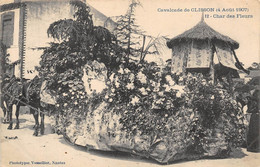 44-CLISSON- CAVALCADE DE CLISSON - 4 AOUT 1907- CHAR DES FLEURS - Clisson