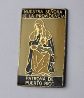 F459 Pin's PUERTO RICO PORTO Religion Notre Dame De La Providence Nuestra Senora De La Providencia Achat Immédiat - Pin-ups