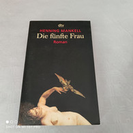 Henning Mankell - Die Fünfte Frau - Thrillers