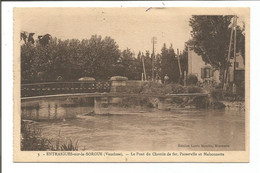 84.229/ ENTRAIGUES SUR LA SORGUE -  Le Pont Du Chemin De Fer, Passerelle Et Maisonnette - Entraigue Sur Sorgue