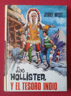 ANTIGUO LIBRO LOS HOLLISTER Y EL TESORO INDIO JERRY WEST EDICIONES TORAY SEGUNDA EDICIÓN 1970 VER FOTOS, EN ESPAÑOL..... - Children's