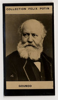Collection Felix Potin - 1898 - REAL PHOTO - Gounod, Compositeur De Musique - Félix Potin
