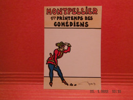 Cp Prestige Signee Jacques Lardie 1er Printemps Des Comediens-MONTPELLIER 1987-3/5 Exemplaires Peint -superbe - Bourses & Salons De Collections