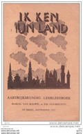 IK KEN MIJN LAND - Aardrijkskundig Leerleesboek - Marcel Van Bouwel En Rik Houbrechts - Scolastici