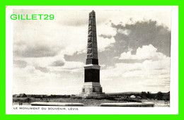 LÉVIS, QUÉBEC - LE MONUMENT DU SOUVENIR - LORENZO AUDET ENR, ÉDITEUR - Q.P. E. - - Levis