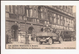 Die Deutschen Soldaten In Antwerpen  Vor Dem Rathaus  Duitse Legervoertuigen Tijdens WOI - Antwerpen