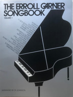 P/195 - The Erroll Garner Songbook - Volume I - SY Johnson - 94p. - 1977 - As New - Chansonniers