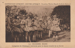 Deuxième Mission Haardt - Audouin Dubreuil - La Croisière Noire - Indigènes De L' Oubangui Costumés Pour La Danse.... - Centrafricaine (République)