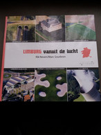 Limburg Vanuit De Lucht : Rik Neven / Marc Sourbron - Aardrijkskunde