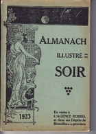 ALMANACH ILLUSTRÉ Du SOIR 1923 (ROSSEL) 288 Pages. Bon état.(ma Réf. 234) - Grand Format : 1921-40