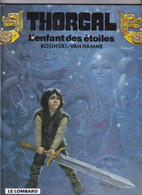 THORGAL Tome 7  "L'ENFANT DES ETOILES" ROSINSKI - VAN HAMME Editios LE LOMBARD 1998 - Thorgal