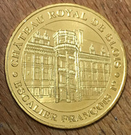 41 BLOIS CHÂTEAU ROYAL ESCALIER FRANÇOIS 1er MDP 2019 MÉDAILLE MONNAIE DE PARIS JETON TOURISTIQUE MEDALS COINS TOKENS - 2019