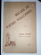 Recueil De Poésies Wallonnes / Camille Dulait - Braine Le Comte 1946 - Belgium