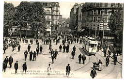 CPA 93 SAINT DENIS Place Du Théatre - Sortie Des Ouvriers ( TRAM) 1920 - Saint Denis