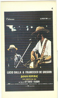 LUCIO DALLA E FRANCESCO DE GREGORI- CANTANTI E MUSICISTI, Colori FORMATO Cm. 7 X 12,50, - Affiches & Posters