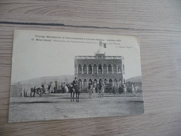 CPA Algérie Béni Ounif Voyage Ministériel Et Gubernatorial à Colomb Béchar 1905 - Otros & Sin Clasificación