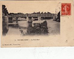 02- Vic Sur Aisne Le Pont Neuf - Vic Sur Aisne