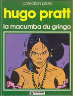 La Macumba Du Gringo EO  ( Broché )   DARGAUD - Pratt