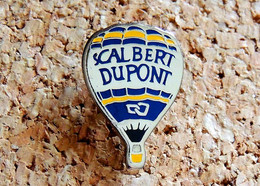 Pin's BALLON MONTGOLFIERE - Banque SCALBERT DUPONT - Peint Cloisonné - Fabricant Inconnu - Avions