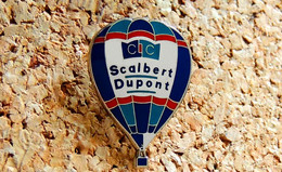 Pin's BALLON MONTGOLFIERE - Banque SCALBERT DUPONT - EMAIL - Fabricant Inconnu - Avions